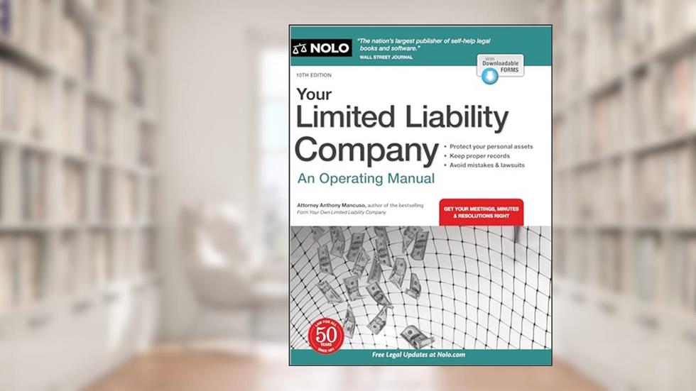 Your Limited Liability Company: An Operating Manual, written by Anthony Mancuso Attorney