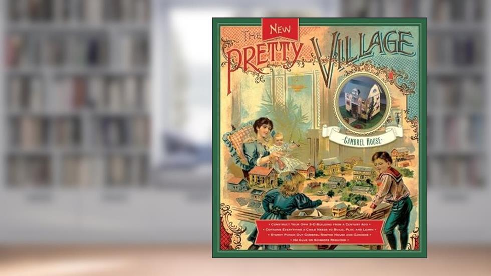 The Pretty Village: Gambrel House, written by McLoughlin Brothers McLoughlin Brothers