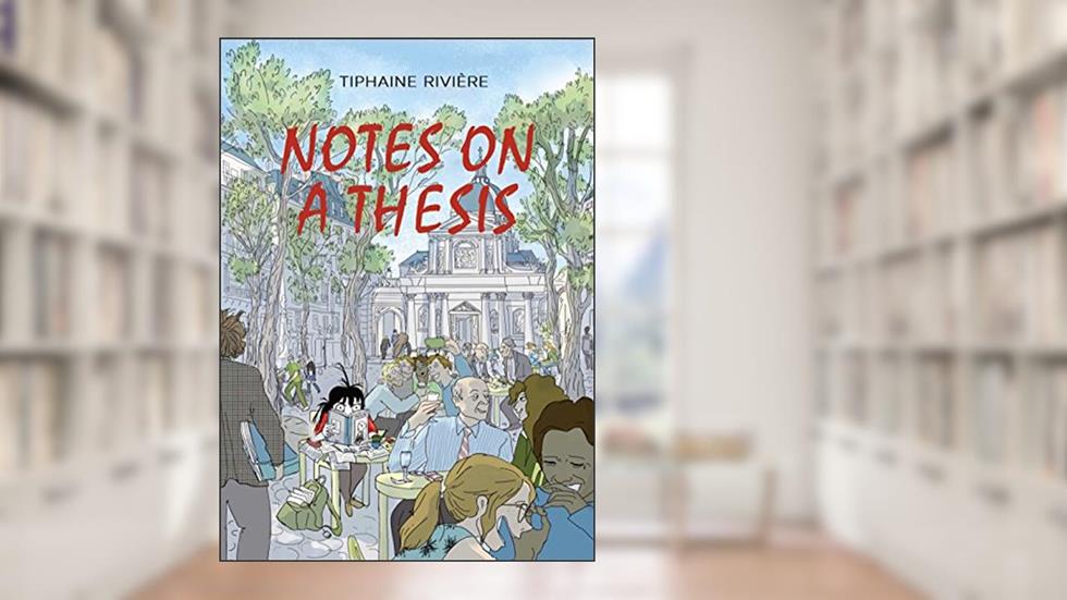 Notes on a Thesis, written by Tiphaine Rivière