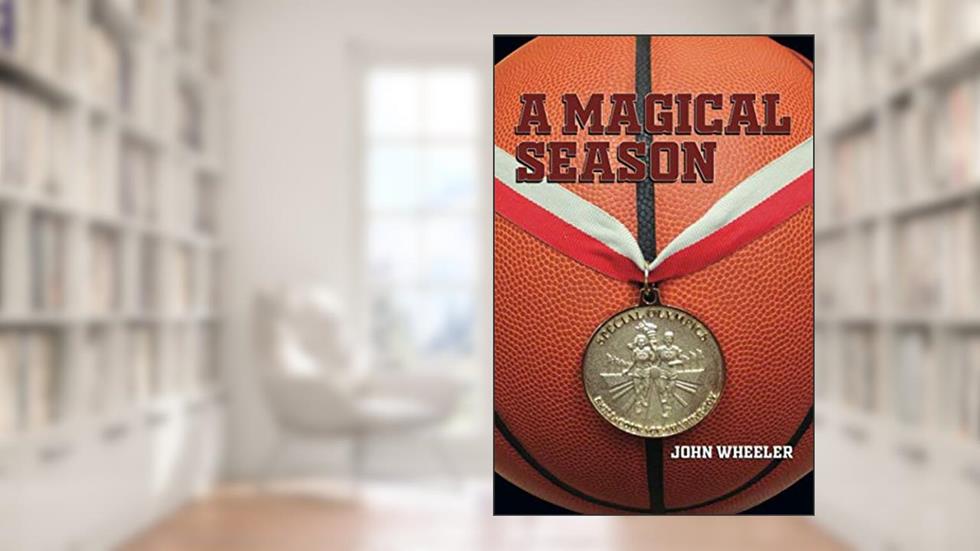 A Magical Season, written by John Wheeler