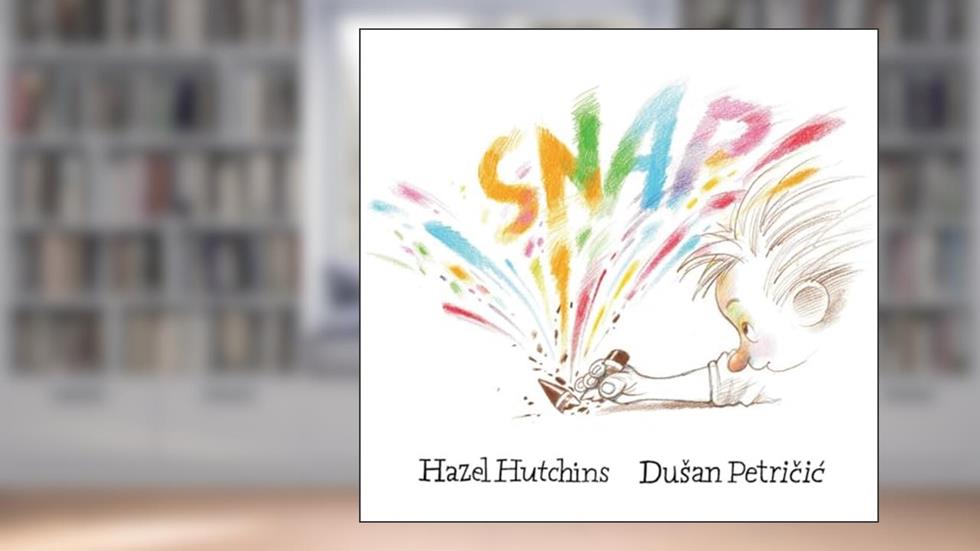 SNAP!, written by Hazel Hutchins