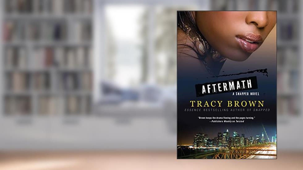 Aftermath: A Snapped Novel (Snapped, 2), written by Tracy Brown