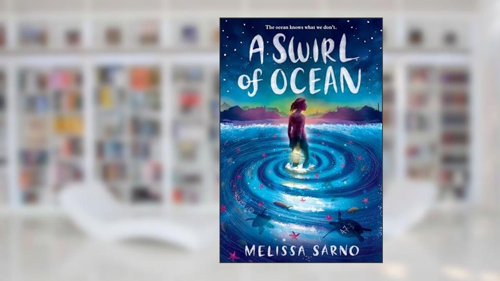 A Swirl of Ocean, written by Melissa Sarno
