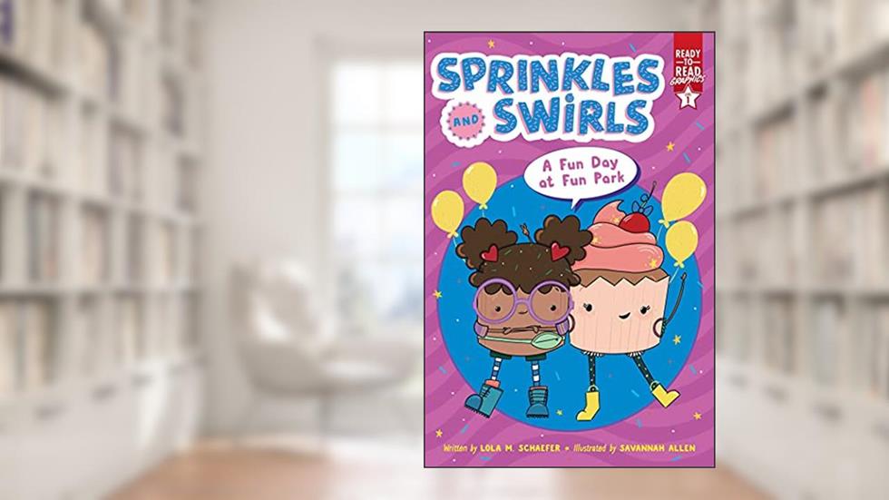 A Fun Day at Fun Park: Ready-to-Read Graphics Level 1 (Sprinkles and Swirls), written by Lola M. Schaefer