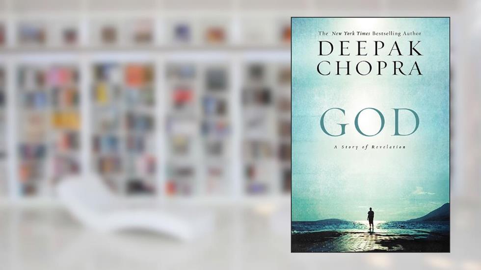 God: A Story of Revelation (Enlightenment Collection Book 4), written by Deepak Chopra