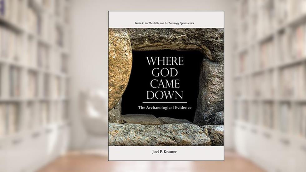 Where God Came Down, written by Joel P. Kramer
