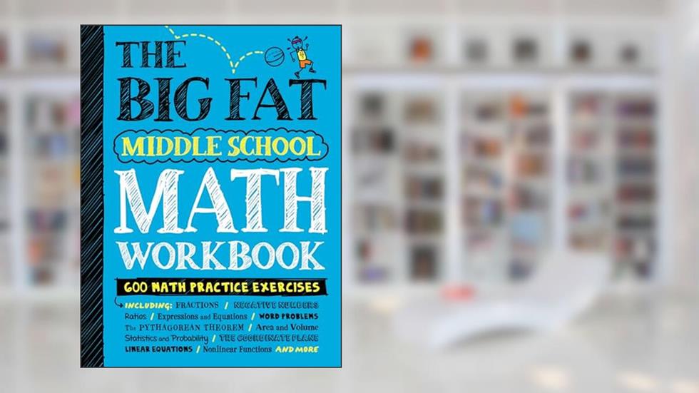The Big Fat Middle School Math Workbook: 600 Math Practice Exercises (Big Fat Notebooks), written by Workman Publishing; Editors of Brain Quest