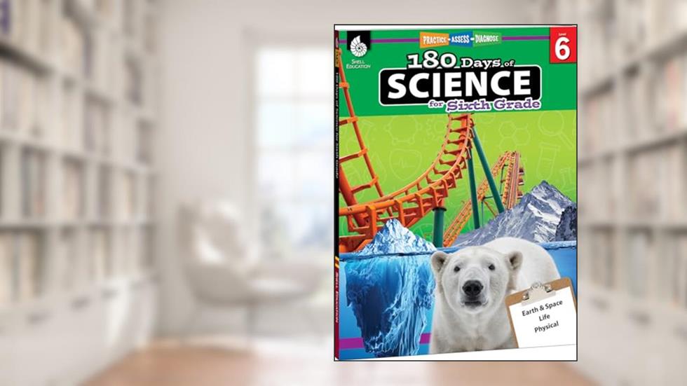 180 DaysT: Science, Earth and Space Science for 6th Grade Practice Workbook for Classroom and Home, Cool and Fun Practice Created by Teachers (180 Days of Practice), written by N/A