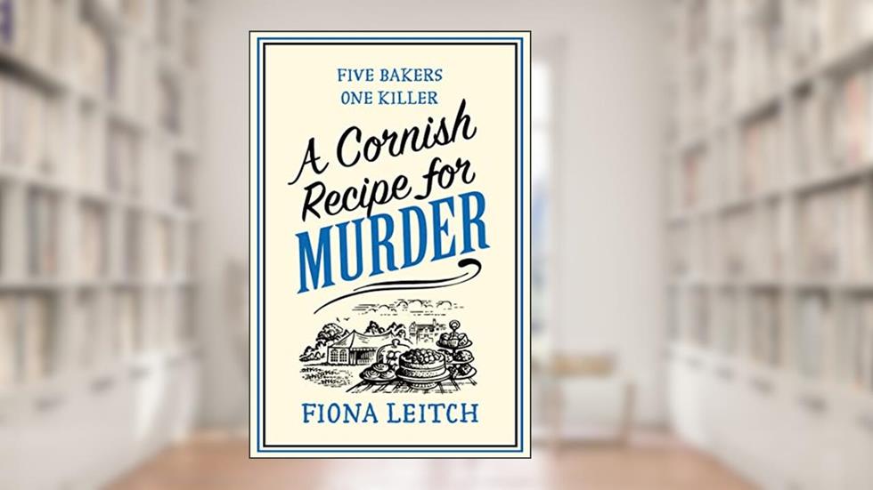 A Cornish Recipe for Murder (A Nosey Parker Cozy Mystery), written by Fiona Leitch