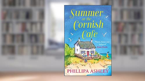 Cover from Summer at the Cornish Café (The Cornish Café Series, Book 1), written by Phillipa Ashley