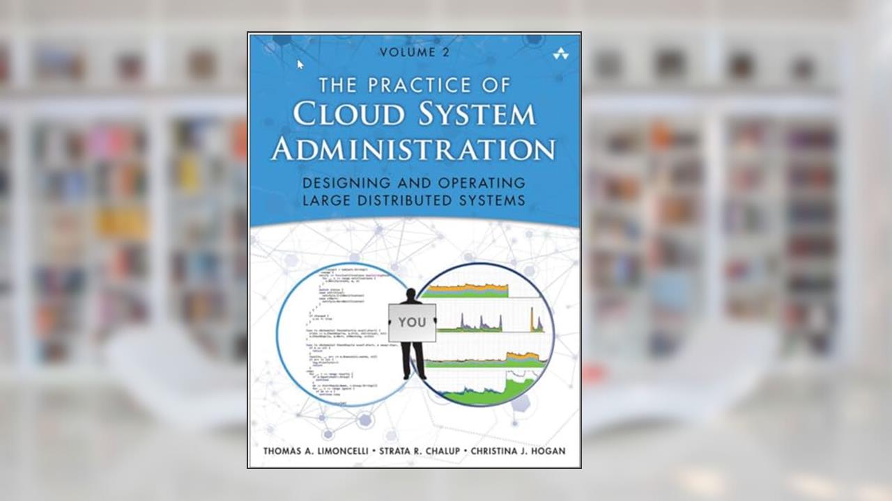 Cover from Practice of Cloud System Administration, The: DevOps and SRE Practices for Web Services, Volume 2, written by Thomas Limoncelli; Strata Chalup; Christina Hogan