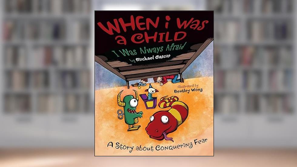 When I Was a Child: I Was Always Afraid, written by Michael Cascio