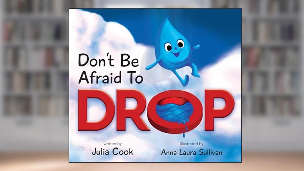 Don't Be Afraid to Drop: A Picture Book About Growth Mindset and Trying Something New, written by Julia Cook