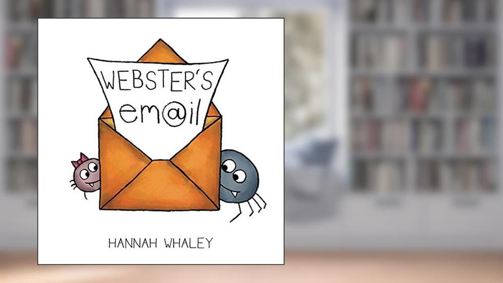 Webster's Email (Webster Technology Book 1), written by Hannah Whaley