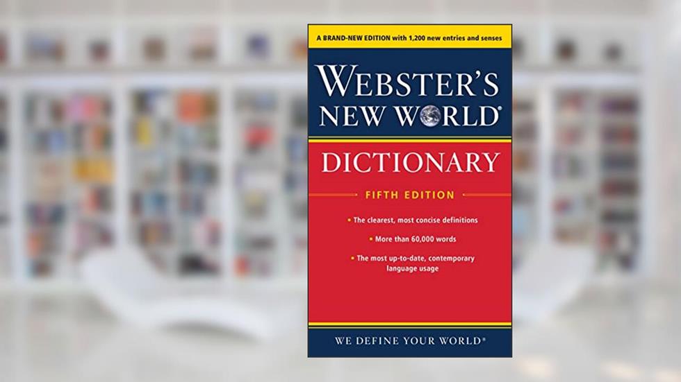 Webster's New World Dictionary, Fifth Edition, written by Editors of Webster's New World Coll