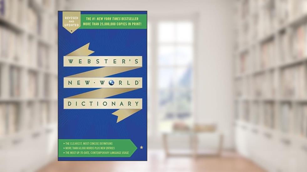 Webster's New World Dictionary, written by Webster's New World