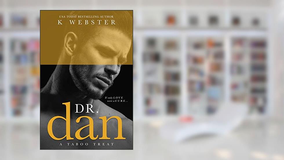 Dr. Dan, written by K Webster