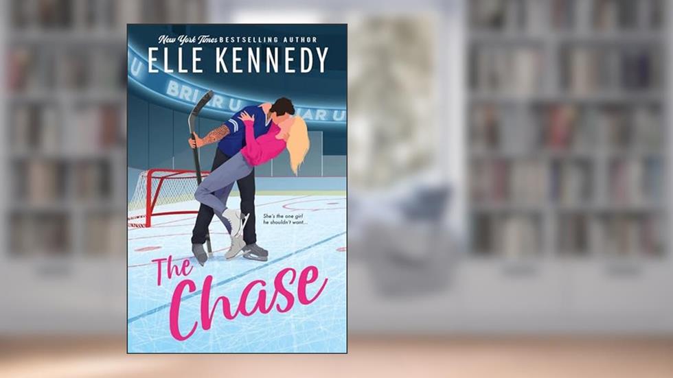 The Chase: A Grumpy Sunshine College Hockey Romance (Briar U Book 1), written by Elle Kennedy
