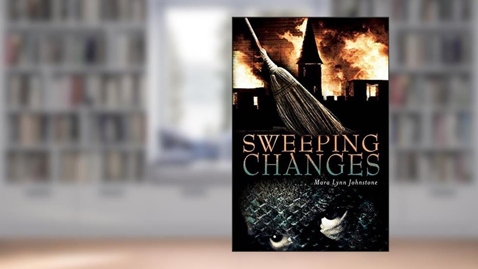 Sweeping Changes, written by Mara Johnstone