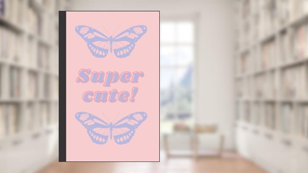 Super Cute! (Pink+Purple) Butterfly Notebook / Journal: 6x9" 200 Pages Cute Butterfly Notebook Blank Lined Journal, written by Dazzling Designs