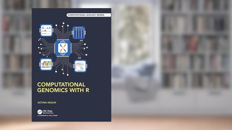 Computational Genomics with R (Chapman & Hall/CRC Computational Biology Series), written by Altuna Akalin