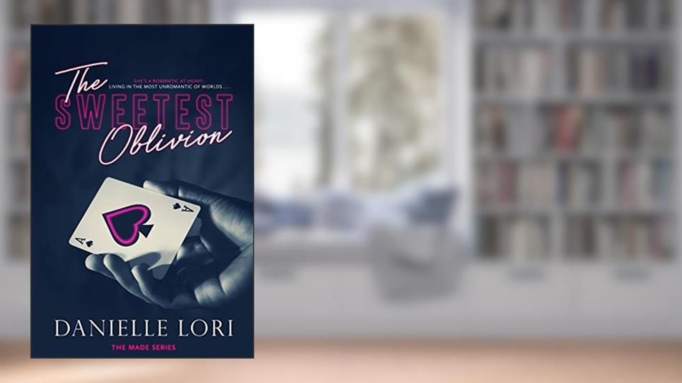 The Sweetest Oblivion (Made Book 1), written by Danielle Lori