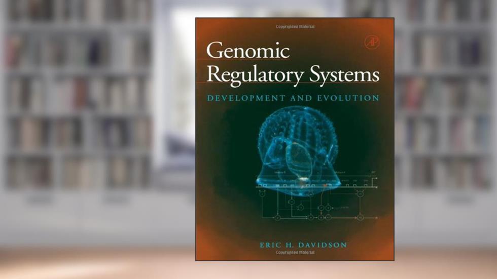 Genomic Regulatory Systems: In Development and Evolution, written by Eric H. Davidson