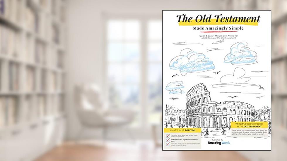 The Old Testament: Made Amazingly Simple, written by Amazing Words