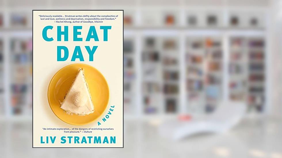 Cheat Day: A Novel, written by Liv Stratman