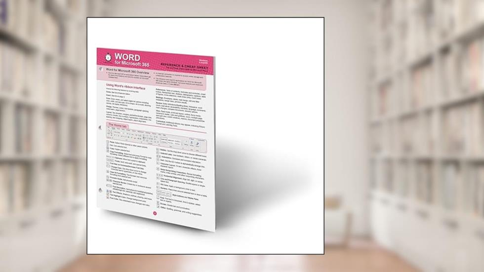 Word for Microsoft 365 Reference and Cheat Sheet: The unofficial cheat sheet reference for Microsoft Word (Windows/macOS), written by In 30 Minutes
