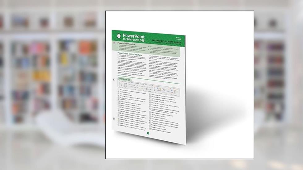 PowerPoint for Microsoft 365 Reference and Cheat Sheet: The unofficial cheat sheet reference for Microsoft PowerPoint, written by In 30 Minutes