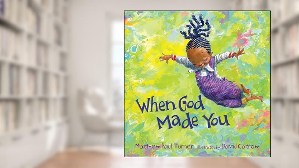 When God Made You, written by Matthew Paul Turner