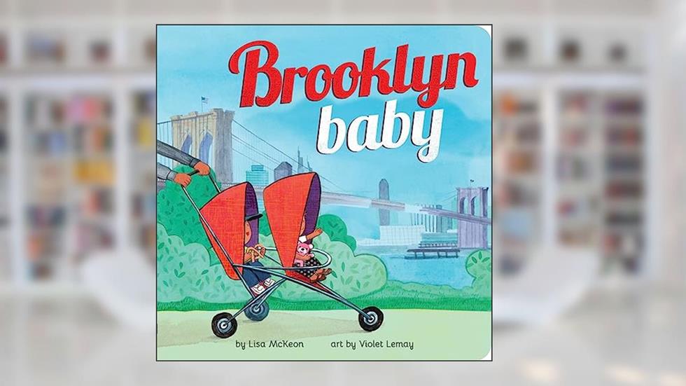 Brooklyn Baby: A Giftable Board Book with Activities that Explores Brooklyn (Local Baby Books), written by Lisa McKeon