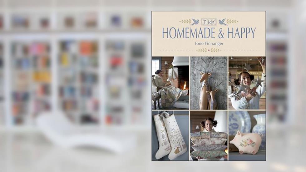 Tilda Homemade and Happy, written by Tone Finnanger