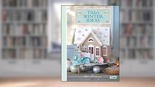 Cover from Tilda's Winter Ideas, written by Tone Finnanger