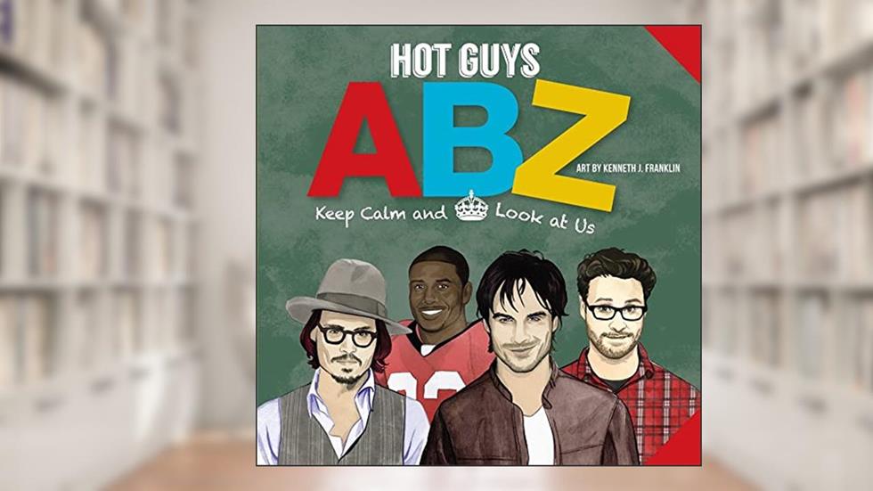 Hot Guys ABZ: Stay Calm and Look at Us, written by punchline