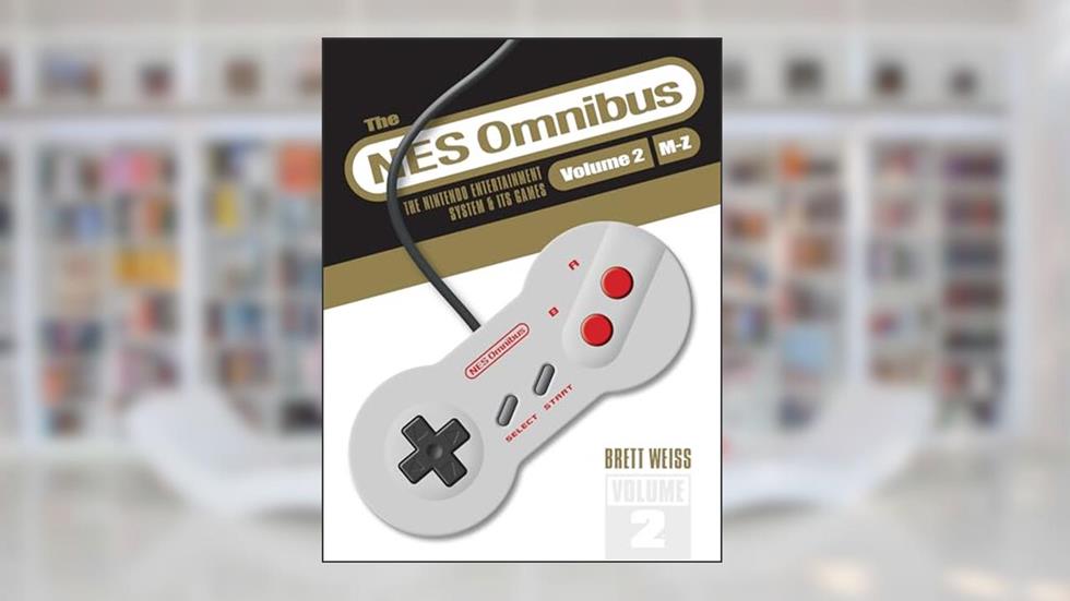 The NES Omnibus: The Nintendo Entertainment System and Its Games, Volume 2 (M-Z), written by Brett Weiss