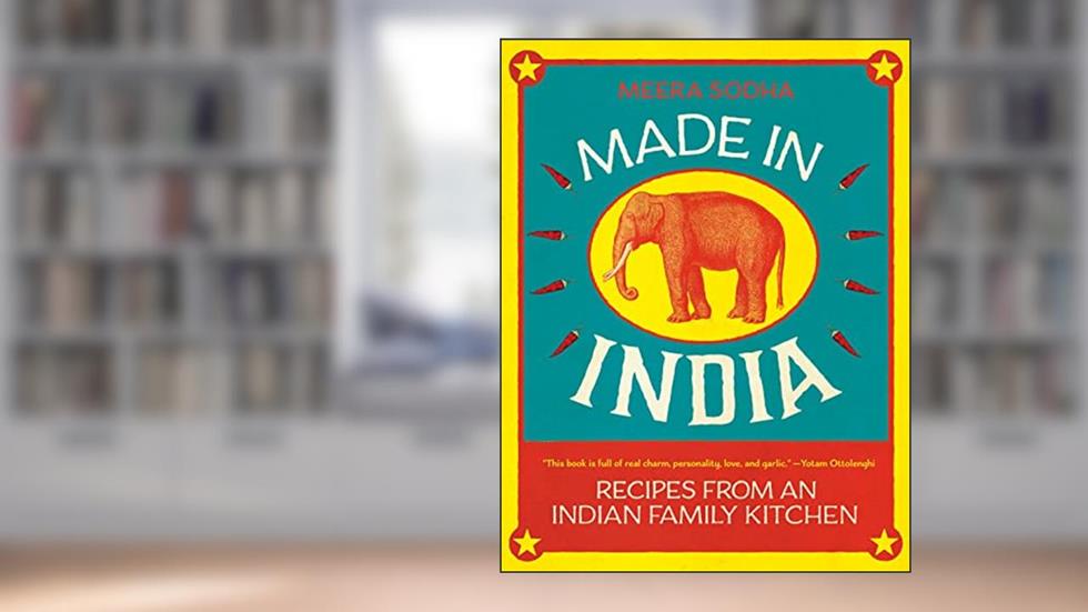 Made in India: Recipes from an Indian Family Kitchen, written by Meera Sodha