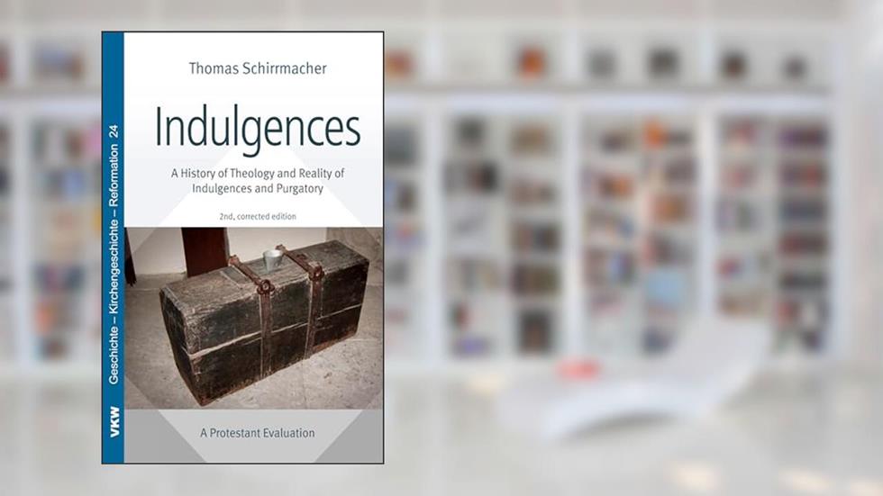 Indulgences: A History of Theology and Reality of Indulgences and Purgatory: A Protestant Evaluation, written by Thomas Schirrmacher