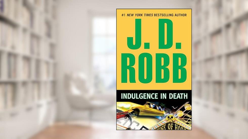 Indulgence in Death, written by J. D. Robb