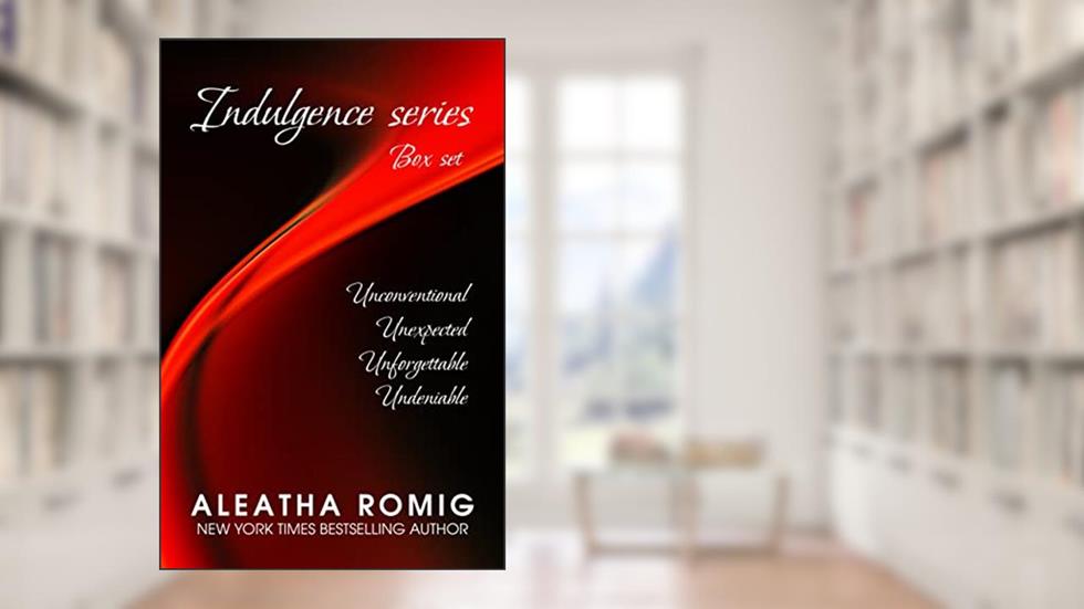 Indulgence Series Box Set (Indulgence Series Boxed Set Book 1), written by Aleatha Romig