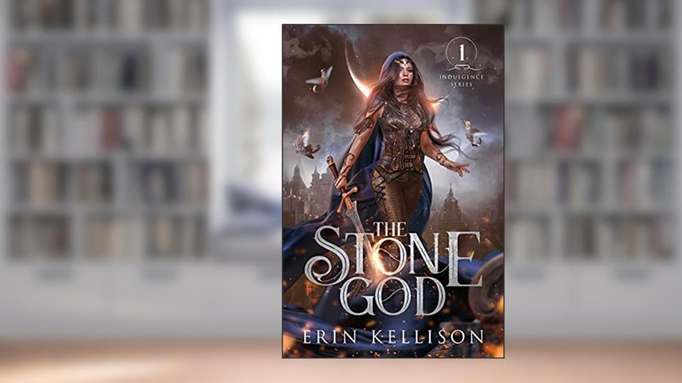 The Stone God: Indulgence Series 1, written by Erin Kellison