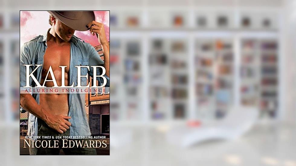 Kaleb (Alluring Indulgence Book 1), written by Nicole Edwards