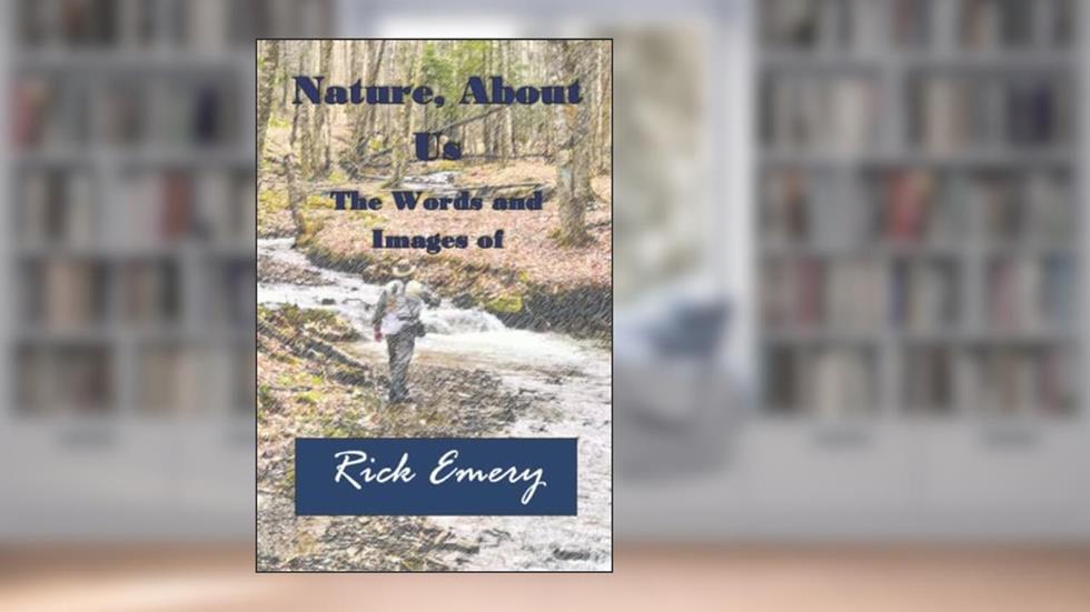 Nature, About Us: The Words and Images of Rick Emery, written by Rick Emery