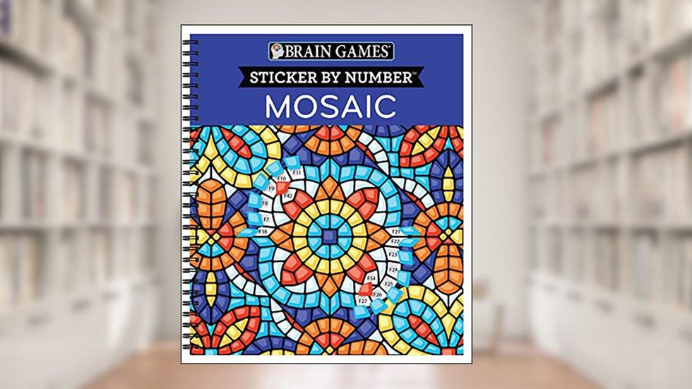 Brain Games - Sticker by Number: Mosaic (20 Complex Images to Sticker), written by Publications International Ltd.; Brain Games; New Seasons