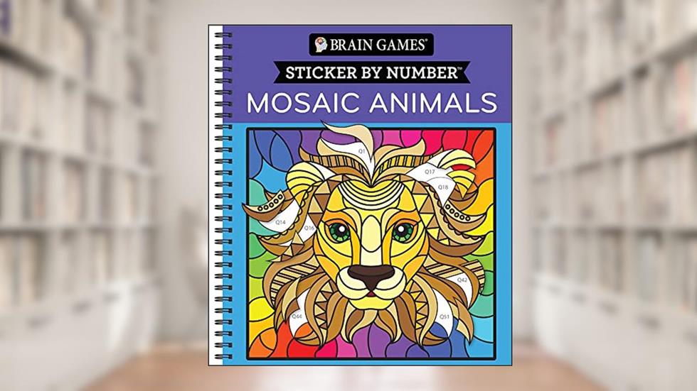 Brain Games - Sticker by Number: Mosaic Animals (28 Images to Sticker), written by Publications International Ltd.; New Seasons; Brain Games