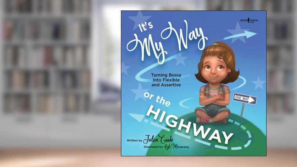 It's My Way or the Highway (Leader I'll Be!), written by Julia Cook