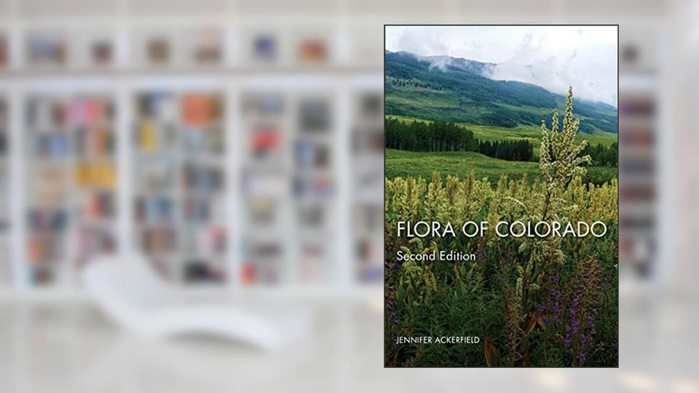 Flora of Colorado, written by Jennifer Ackerfield