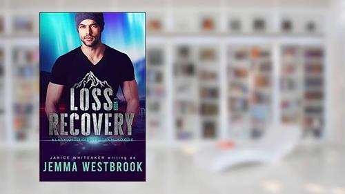 Cover from Loss Recovery (Alaskan Security Book 1), written by Jemma Westbrook; Janice Whiteaker