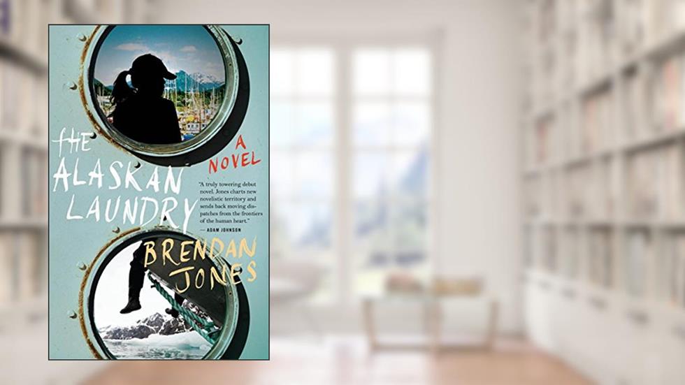 The Alaskan Laundry: A Novel, written by Brendan Jones